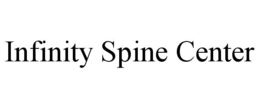 INFINITY SPINE CENTER trademark