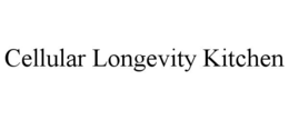 CELLULAR LONGEVITY KITCHEN trademark