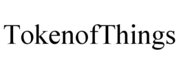 TOKENOFTHINGS trademark