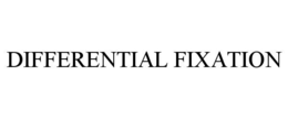 DIFFERENTIAL FIXATION trademark