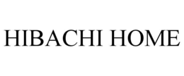 HIBACHI HOME trademark