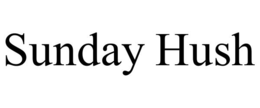 SUNDAY HUSH trademark