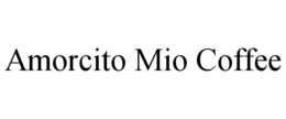 AMORCITO MIO COFFEE trademark
