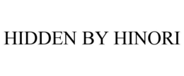 HIDDEN BY HINORI trademark