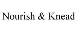 NOURISH & KNEAD trademark