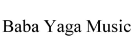 BABA YAGA MUSIC trademark