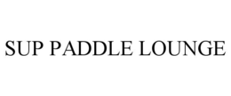 SUP PADDLE LOUNGE trademark