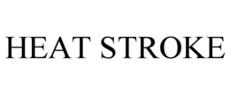 HEAT STROKE trademark