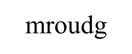 MROUDG trademark