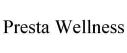 PRESTA WELLNESS trademark