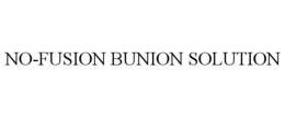 NO-FUSION BUNION SOLUTION trademark