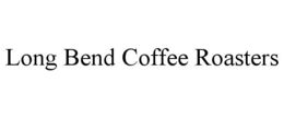 LONG BEND COFFEE ROASTERS trademark