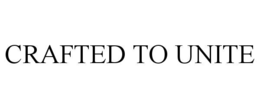 CRAFTED TO UNITE trademark
