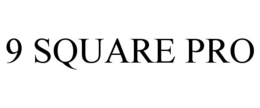 9 SQUARE PRO trademark