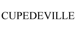 CUPEDEVILLE trademark