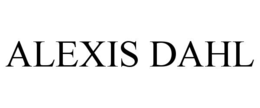 ALEXIS DAHL trademark