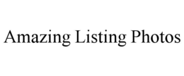 AMAZING LISTING PHOTOS trademark