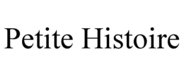 PETITE HISTOIRE trademark
