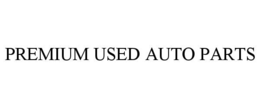 PREMIUM USED AUTO PARTS trademark