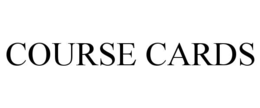 COURSE CARDS trademark