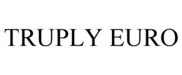 TRUPLY EURO trademark