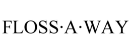 FLOSS·A·WAY trademark