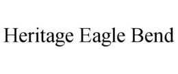 HERITAGE EAGLE BEND trademark
