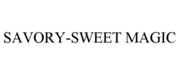 SAVORY-SWEET MAGIC trademark