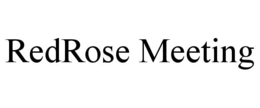 REDROSE MEETING trademark