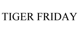 TIGER FRIDAY trademark