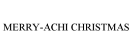 MERRY-ACHI CHRISTMAS trademark