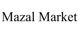 MAZAL MARKET trademark