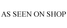 AS SEEN ON SHOP trademark
