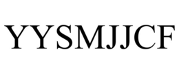 YYSMJJCF trademark