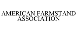AMERICAN FARMSTAND ASSOCIATION trademark