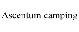 ASCENTUM CAMPING trademark