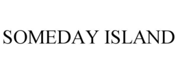 SOMEDAY ISLAND trademark