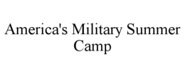 AMERICA'S MILITARY SUMMER CAMP trademark