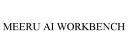 MEERU AI WORKBENCH trademark