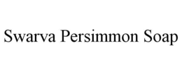 SWARVA PERSIMMON SOAP trademark