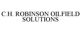 C.H. ROBINSON OILFIELD SOLUTIONS trademark