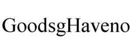 GOODSGHAVENO trademark