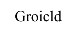 GROICLD trademark