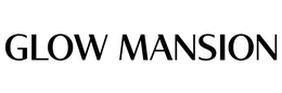 GLOW MANSION trademark