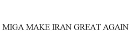 MIGA MAKE IRAN GREAT AGAIN trademark