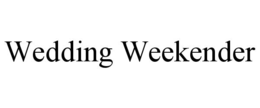 WEDDING WEEKENDER trademark