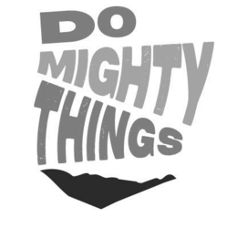 DO MIGHTY THINGS trademark