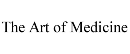 THE ART OF MEDICINE trademark