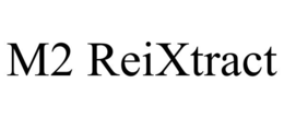 M2 REIXTRACT trademark