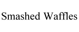 SMASHED WAFFLES trademark
